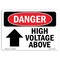 Signmission Safety Sign, OSHA Danger, 5" Height, 7" Width, High Voltage Above, Landscape OS-DS-D-57-L-2228 - alternate 1